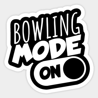 Bowling mode on Sticker